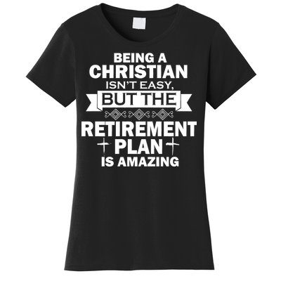 Christian Retirement Plan Women's T-Shirt