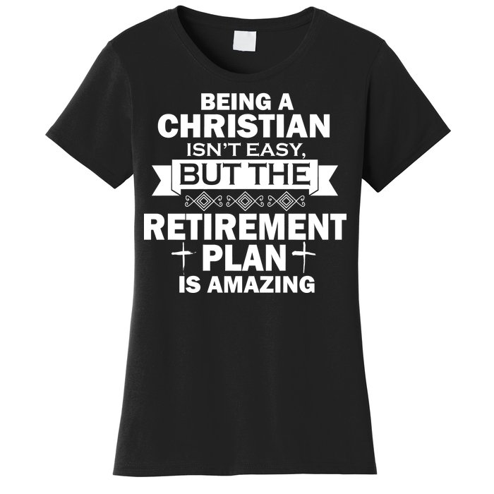 Christian Retirement Plan Women's T-Shirt