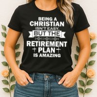 Christian Retirement Plan Womens T-Shirt