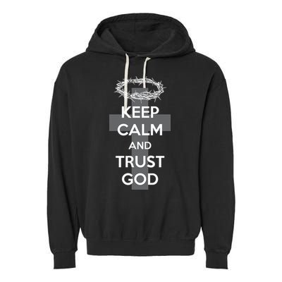 Christian Slogan: Keep Calm and Trust God  Garment-Dyed Fleece Hoodie