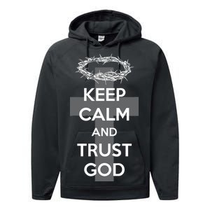 Christian Slogan: Keep Calm and Trust God  Performance Fleece Hoodie