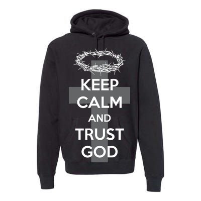 Christian Slogan: Keep Calm and Trust God  Premium Hoodie