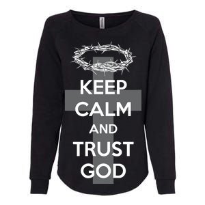 Christian Slogan: Keep Calm and Trust God  Womens California Wash Sweatshirt