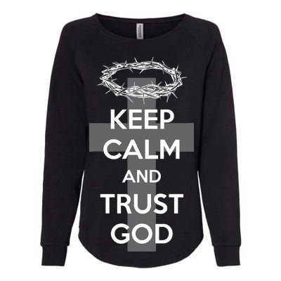 Christian Slogan: Keep Calm and Trust God  Womens California Wash Sweatshirt