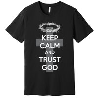 Christian Slogan: Keep Calm and Trust God  Premium T-Shirt
