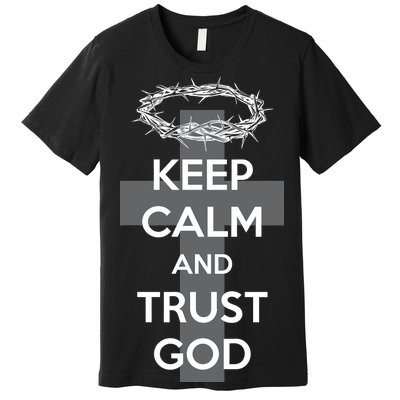 Christian Slogan: Keep Calm and Trust God  Premium T-Shirt