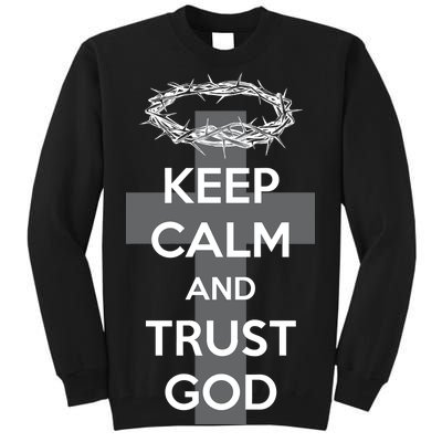 Christian Slogan: Keep Calm and Trust God  Tall Sweatshirt