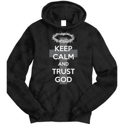 Christian Slogan: Keep Calm and Trust God  Tie Dye Hoodie