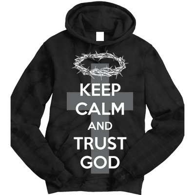 Christian Slogan: Keep Calm and Trust God  Tie Dye Hoodie