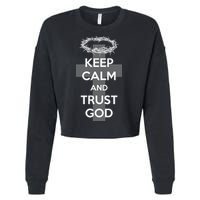 Christian Slogan: Keep Calm and Trust God  Cropped Pullover Crew