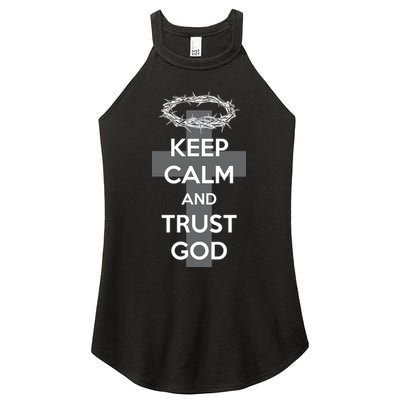 Christian Slogan: Keep Calm and Trust God  Women's Perfect Tri Rocker Tank