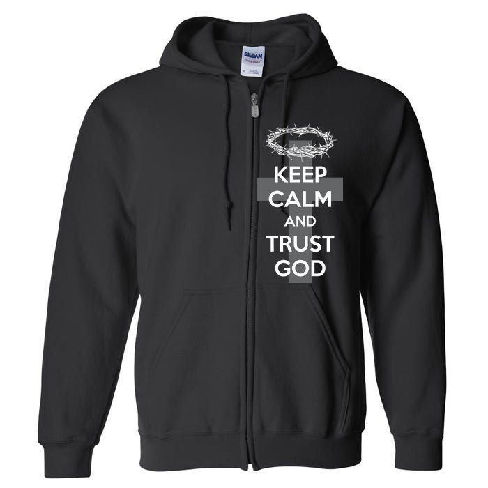 Christian Slogan: Keep Calm and Trust God  Full Zip Hoodie