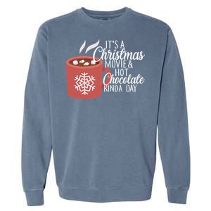 Christmas  Movie and Hot Chocolate Garment-Dyed Sweatshirt