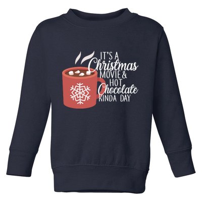 Christmas  Movie and Hot Chocolate Toddler Sweatshirt