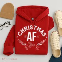 Christmas AF Hoodie