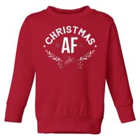 Christmas AF Toddler Sweatshirt