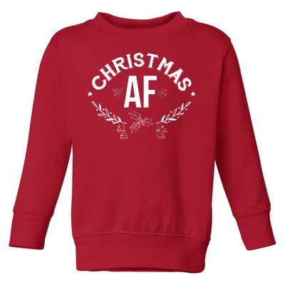 Christmas AF Toddler Sweatshirt