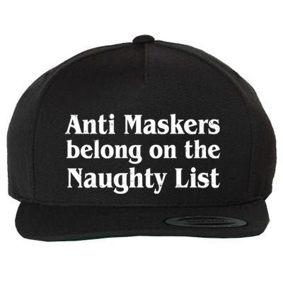Christmas Anti Maskers belong On The Naughty List Wool Snapback Cap