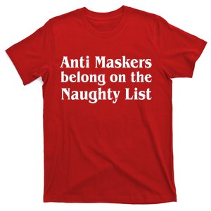 Christmas Anti Maskers belong On The Naughty List T-Shirt