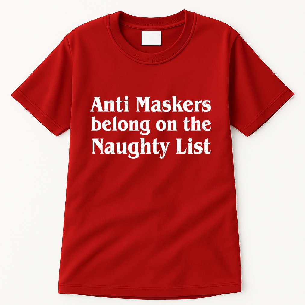 Christmas Anti Maskers belong On The Naughty List Tall T-Shirt