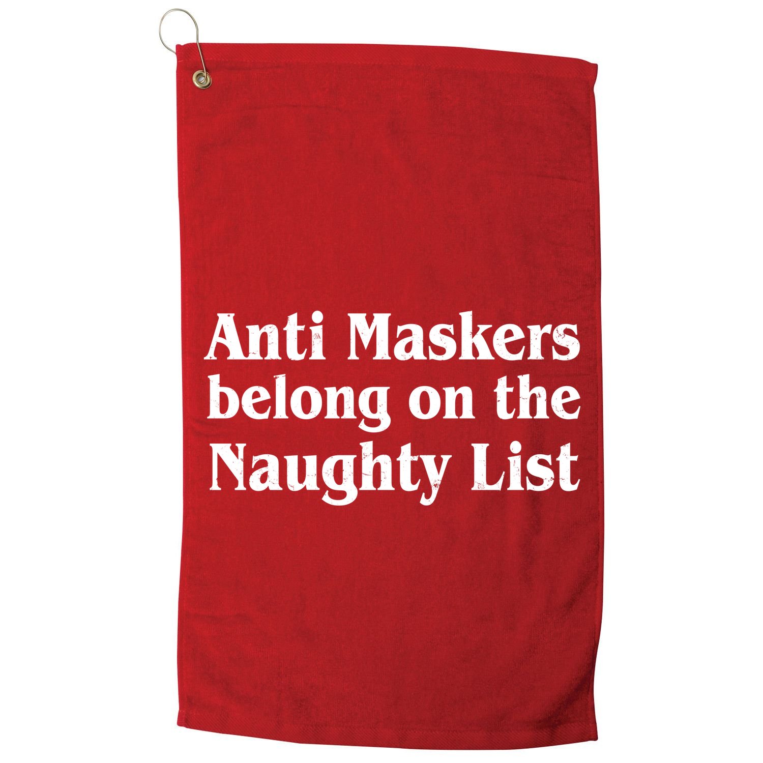 Christmas Anti Maskers belong On The Naughty List Golf Towel