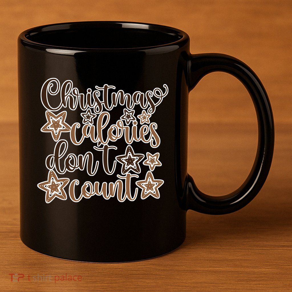 Christmas Calories Don't Count  11oz C Handle Ceramic Mug