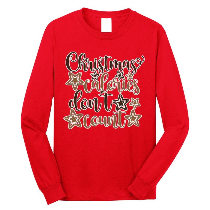 Christmas Calories Don't Count  Long Sleeve Shirt