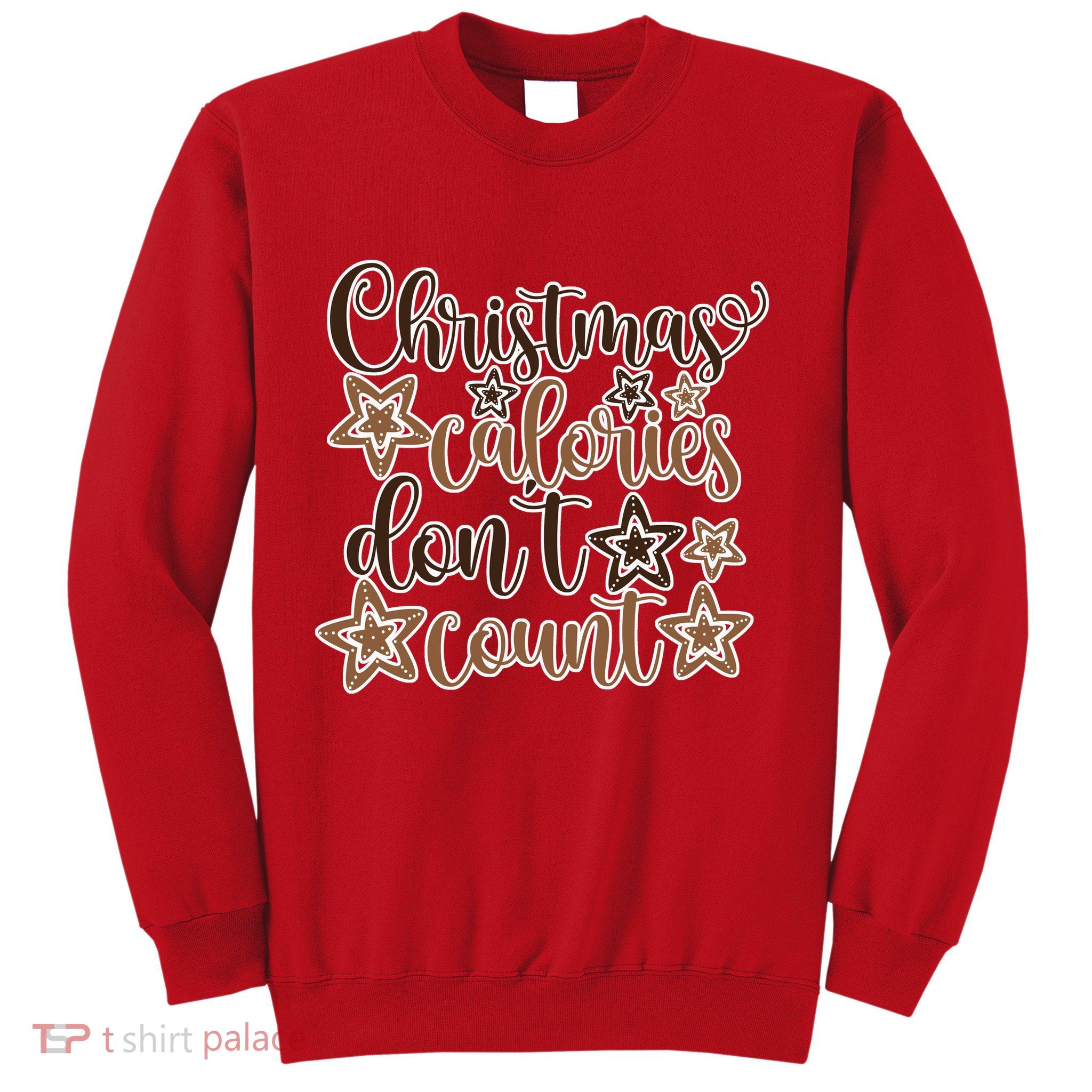 Christmas Calories Don't Count  Sweatshirt