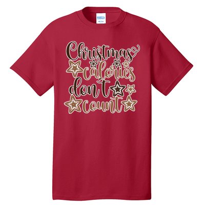 Christmas Calories Don't Count  Tall T-Shirt