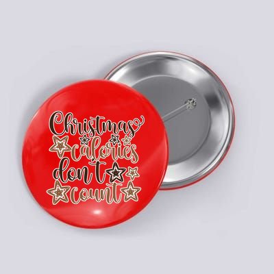 Christmas Calories Don't Count  Button