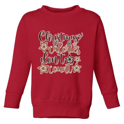 Christmas Calories Don't Count  Toddler Sweatshirt