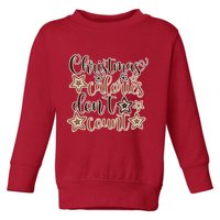 Christmas Calories Don't Count  Toddler Sweatshirt