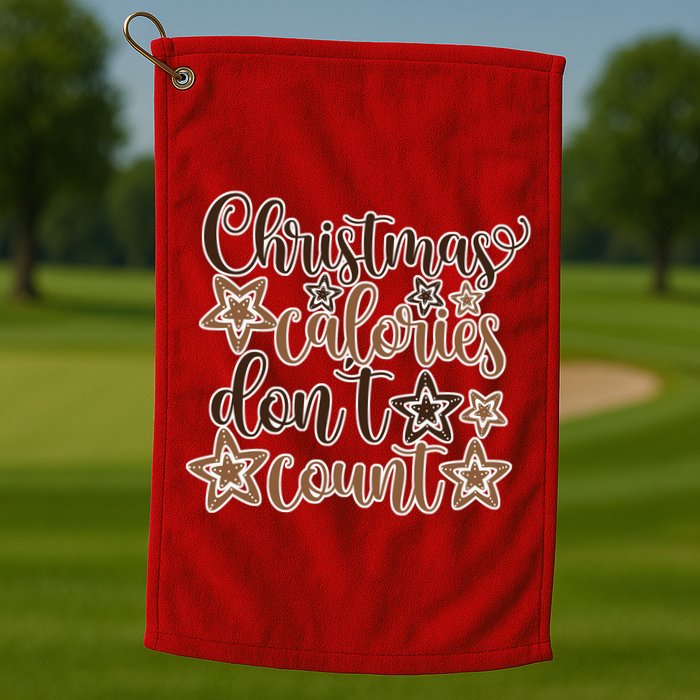Christmas Calories Don't Count  Golf Towel