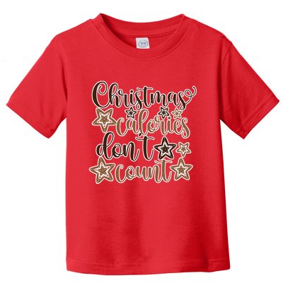 Christmas Calories Don't Count  Toddler T-Shirt