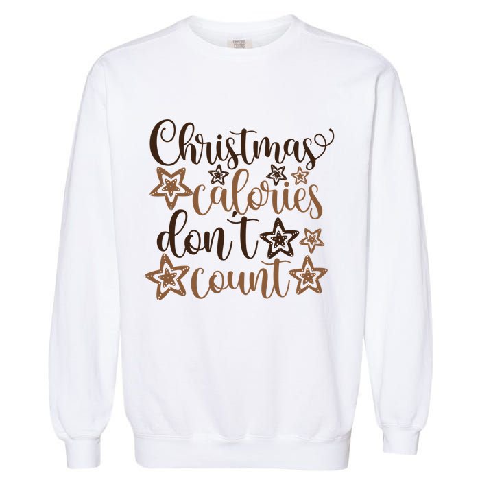 Christmas Calories Don't Count  Garment-Dyed Sweatshirt