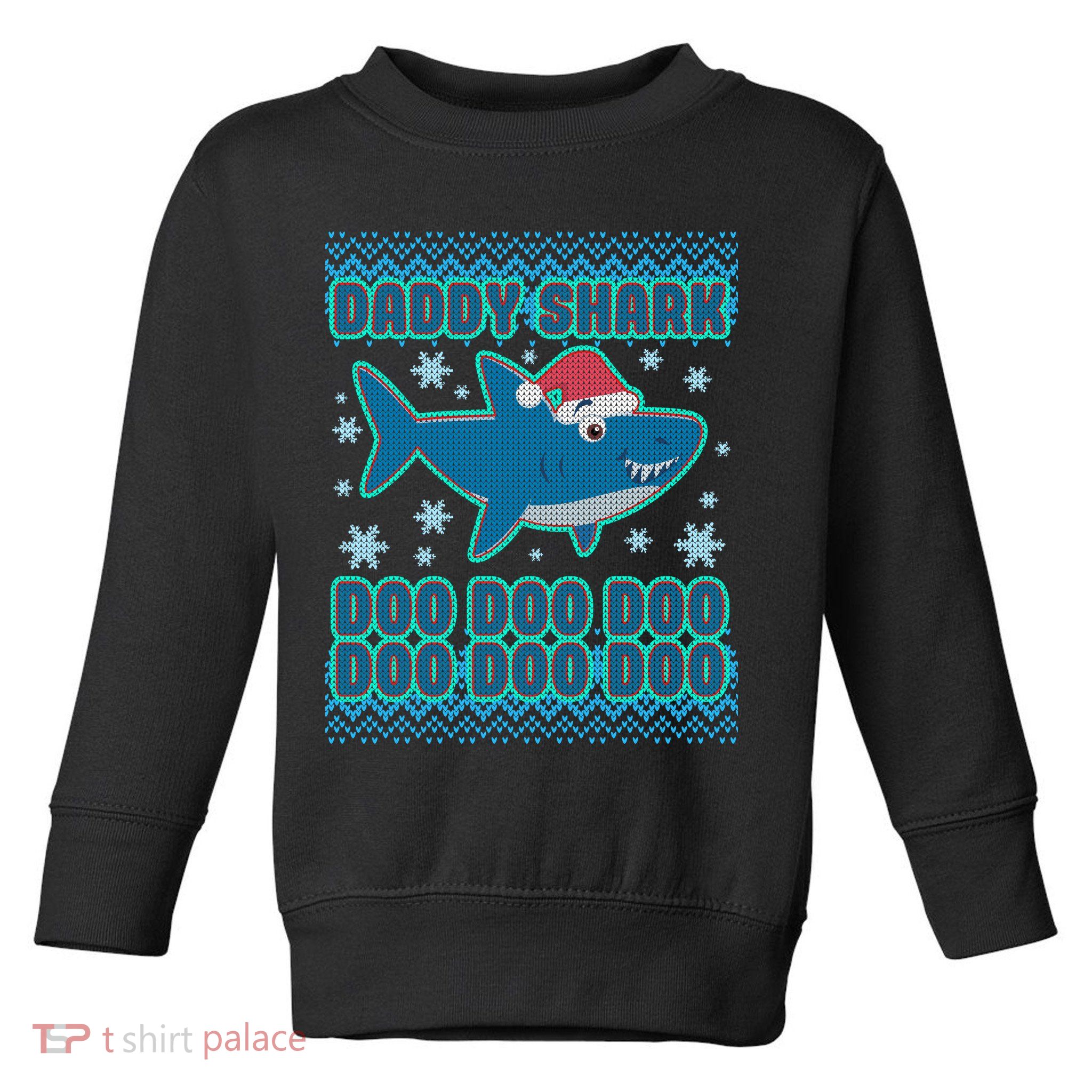 Christmas Daddy Shark Doo Doo Doo Toddler Sweatshirt