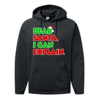 Christmas Dear Santa I Can Explain Performance Fleece Hoodie