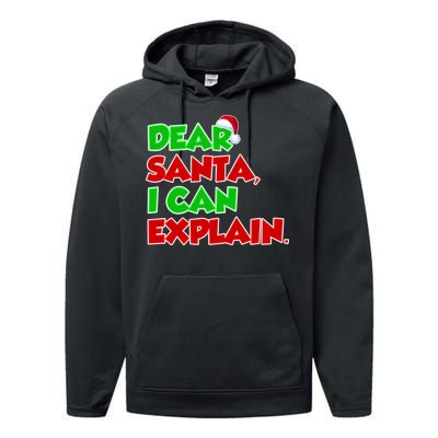 Christmas Dear Santa I Can Explain Performance Fleece Hoodie