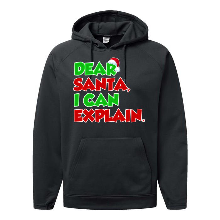 Christmas Dear Santa I Can Explain Performance Fleece Hoodie