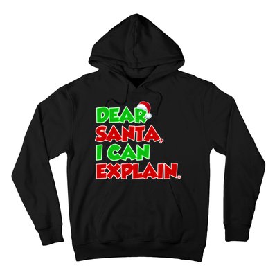 Christmas Dear Santa I Can Explain Hoodie