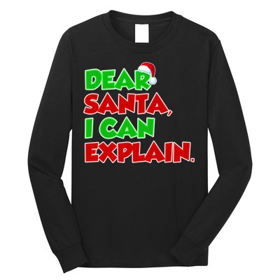 Christmas Dear Santa I Can Explain Long Sleeve Shirt