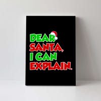 Christmas Dear Santa I Can Explain Canvas