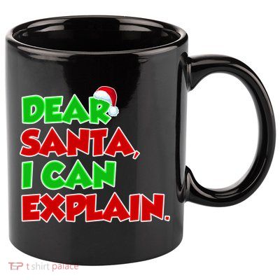 Christmas Dear Santa I Can Explain 11oz C Handle Ceramic Mug