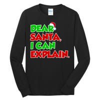 Christmas Dear Santa I Can Explain Tall Long Sleeve T-Shirt