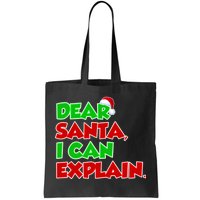 Christmas Dear Santa I Can Explain Tote Bag