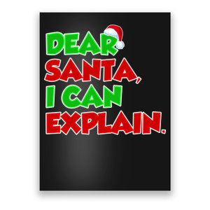 Christmas Dear Santa I Can Explain Poster