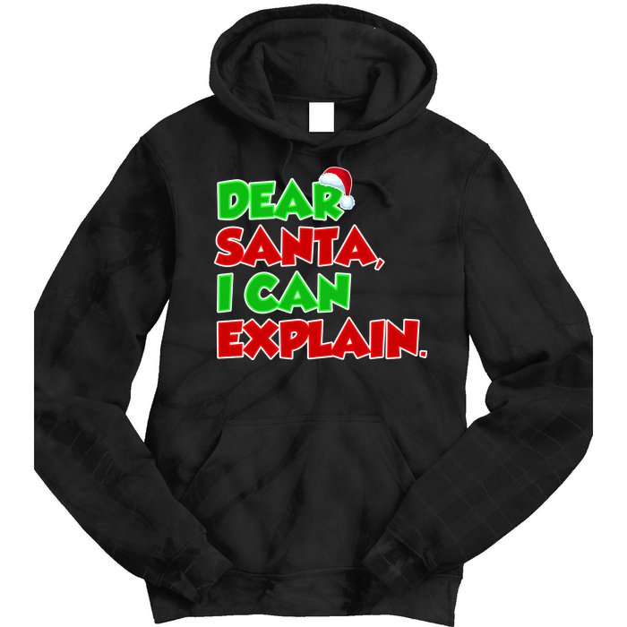 Christmas Dear Santa I Can Explain Tie Dye Hoodie