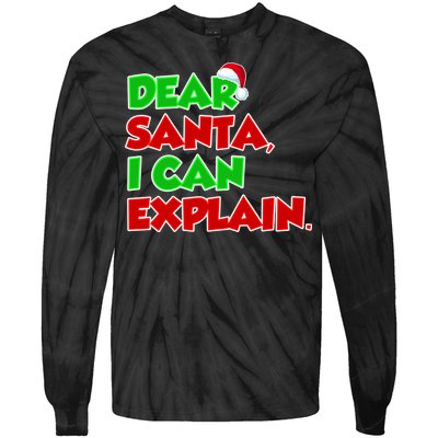 Christmas Dear Santa I Can Explain Tie-Dye Long Sleeve Shirt