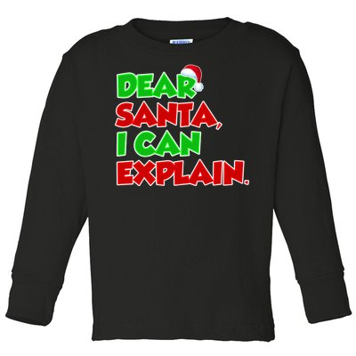 Christmas Dear Santa I Can Explain Toddler Long Sleeve Shirt