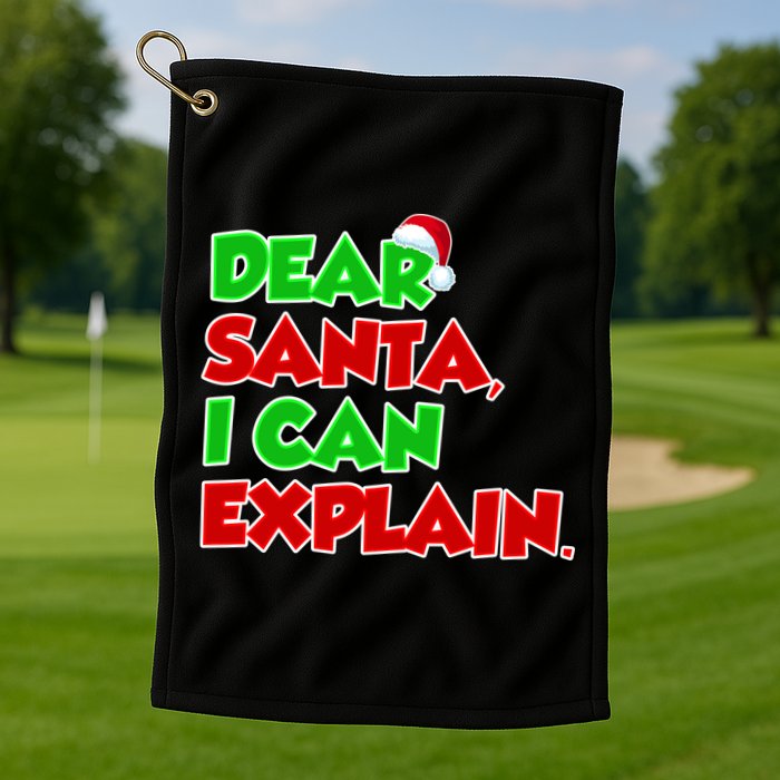Christmas Dear Santa I Can Explain Golf Towel